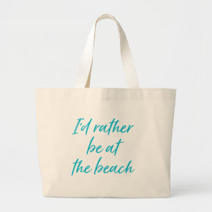 Grand Tote Bag Turquoise Je préfère être au Beach Fourre-tout