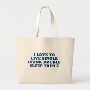 Grand Tote Bag Vivre un seul verre double sommeil triple