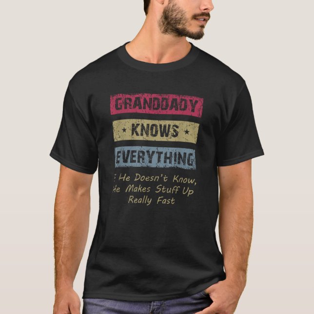 Granddaddy Knows Everything Humor Saying Retro Gra T-Shirt (Vorderseite)