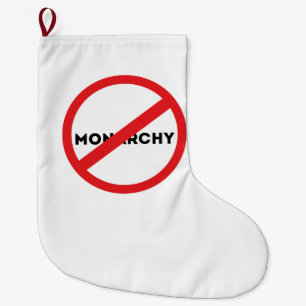 Grande Chaussette De Noël Abolir la monarchie