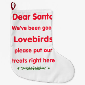 Grande Chaussette De Noël nous avons été de bonnes perruches