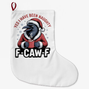 Grande Chaussette De Noël Oui, j'ai été vilain F-Caw-F drôle de Noël
