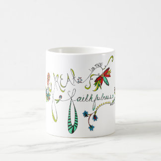 Grande est Thy tasse de fidélité