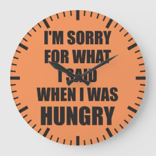 Grande Horloge Ronde Amusante nouveauté Je suis désolé, faim