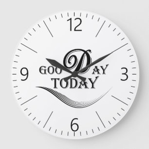 Grande Horloge Ronde Aujourd'hui est un bon jour