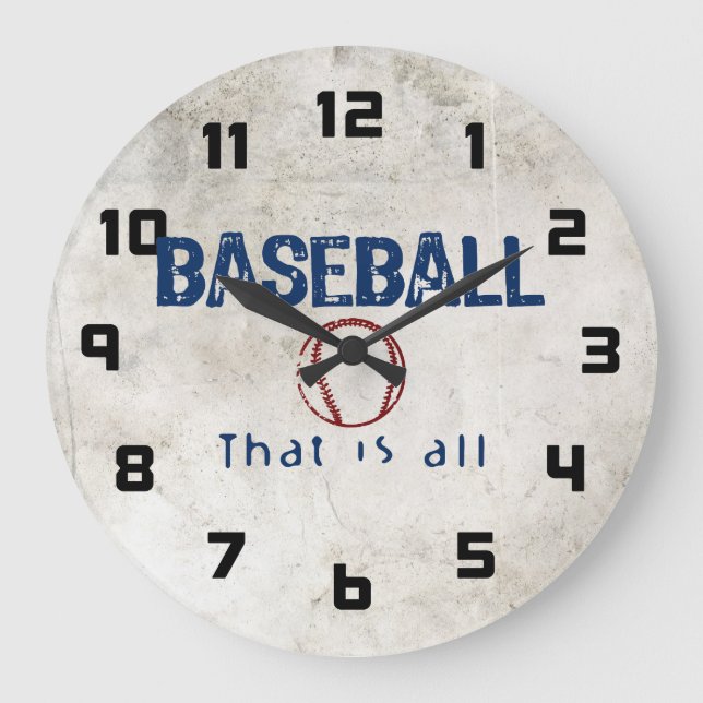 Grande Horloge Ronde Baseball, That Is All (Recto)