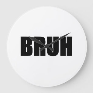 Grande Horloge Ronde BRUH ! Hippie à la mode de mots d'argot de rue de