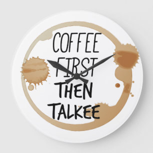 Grande Horloge Ronde Café D'Abord Puis Talkee Talkee Talking Mug Stains
