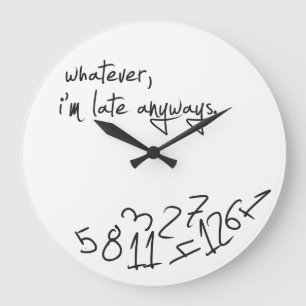 Grande Horloge Ronde Celui qui, je sois tardifs de toute façon