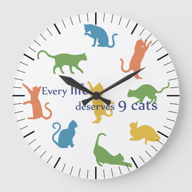 Grande Horloge Ronde Chaque vie Mérite 9 Chats Drôle Humour Chat (Recto)