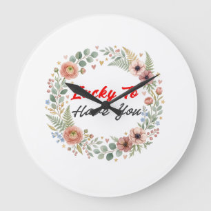 Grande Horloge Ronde Citation d'amour romantique 'Heureux de t'avoir'