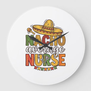 Grande Horloge Ronde Conception de chemise Nacho Average Nurse Cinco De
