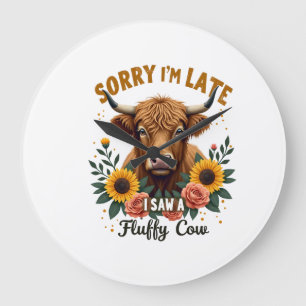 Grande Horloge Ronde Désolé je suis en retard j'ai vu une vache duveteu