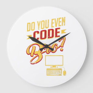 Grande Horloge Ronde Est-Ce Que Vous Avez Même Code Bro Funny Software 