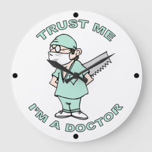Grande Horloge Ronde Faites-moi confiance, je suis un docteur