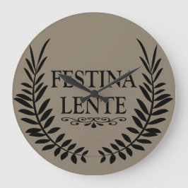 Grande Horloge Ronde Festina lente