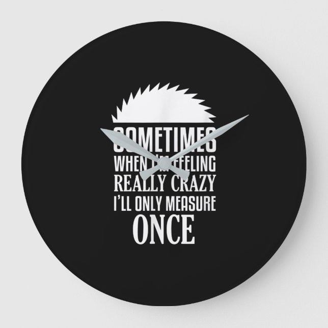 Grande Horloge Ronde Funny Carpenter Woodworker (Recto)