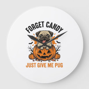 Grande Horloge Ronde Funny Halloween Pug Forget Candy Conception de T-s