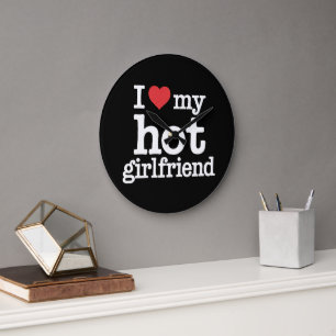 Grande Horloge Ronde I Love My Hot Girlfriend Valentine's Day Gf Cadeau
