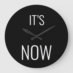 Grande Horloge Ronde Il est maintenant temps