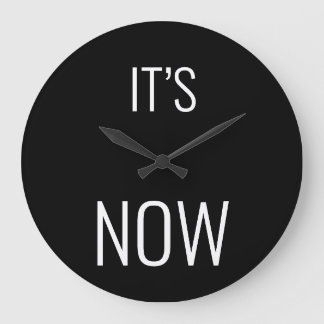 Grande Horloge Ronde Il est maintenant temps
