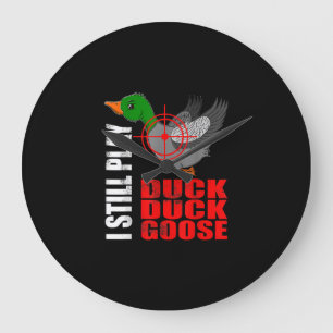 Grande Horloge Ronde Je Joue Toujours Canard Canard Oie Drôle Chasse Ca