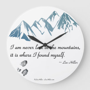 Grande Horloge Ronde Je ne me perds jamais dans les montagnes, c'est là
