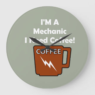 Grande Horloge Ronde Je Suis Mécanique, J'Ai Besoin De Café !