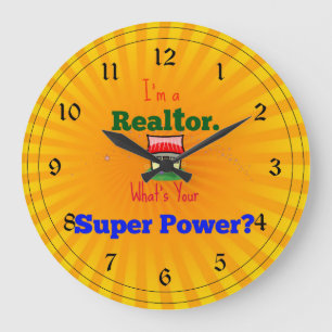 Grande Horloge Ronde Je suis un Realtor. Quel est ton super pouvoir ?