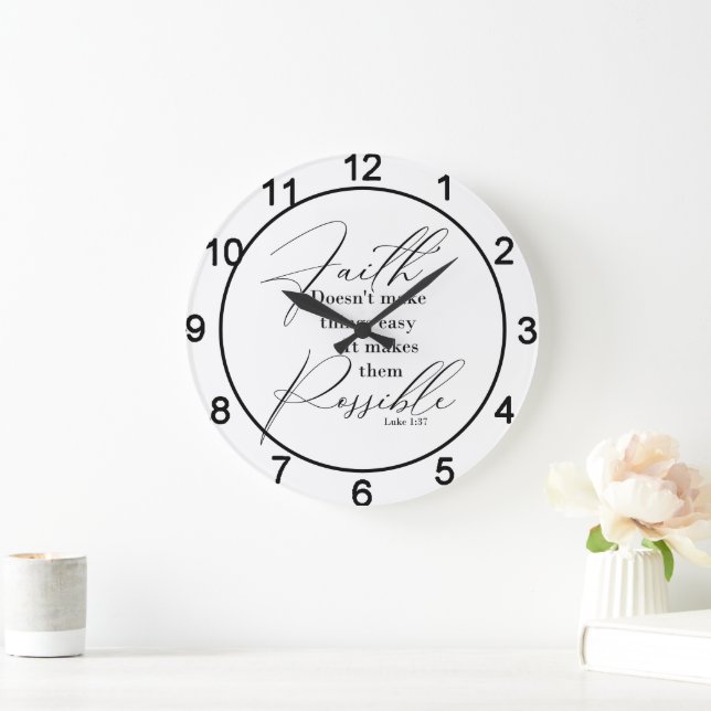 Grande Horloge Ronde La foi rend les choses possibles (Maison)