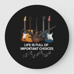 Grande Horloge Ronde La Vie Est Pleine De Choix Importants Guitare Love