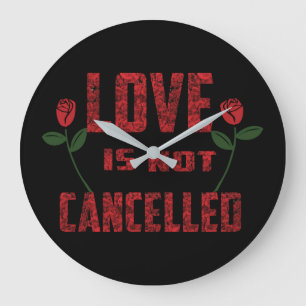 Grande Horloge Ronde L'amour n'est pas annulé