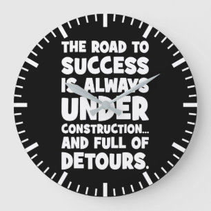 Grande Horloge Ronde Le chemin du succès est en construction, drôle