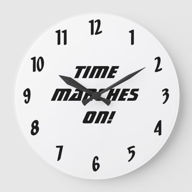 Grande Horloge Ronde Le temps passe ! - Noir et Blanc (Recto)
