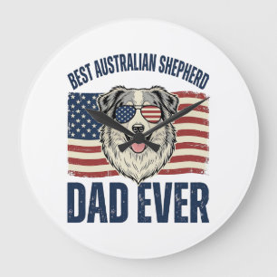 Grande Horloge Ronde Meilleur papa Australian Shepherd patriotique