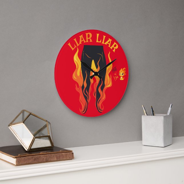 Grande Horloge Ronde Menteur, menteur, Pant est en feu (Bureau)