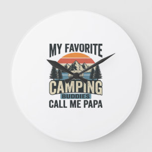 Grande Horloge Ronde Mes copains de camping préférés m'appellent Papa S