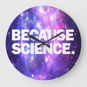 Grande Horloge Ronde Parce que la science