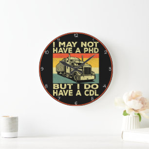 Grande Horloge Ronde Pas de doctorat, mais j'ai un CDL" Trucker