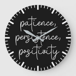 Grande Horloge Ronde Patience, Persistance, Positivité - Motivationnel