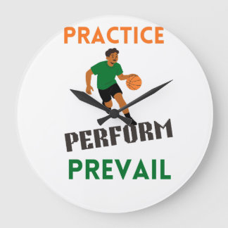 Grande Horloge Ronde Practice. Perform. Prevail. Basketball Motivation 