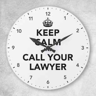 Grande Horloge Ronde Restez Calme Et Appelez Votre Avocat