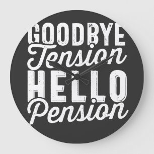 Grande Horloge Ronde Retirement Venin, Goodbye Tension Hello Pension