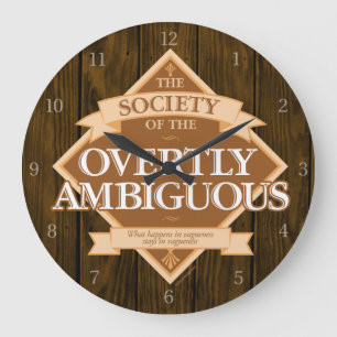 Grande Horloge Ronde Société de l'Ambiguïté