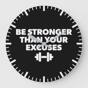 Grande Horloge Ronde Soyez Plus Forte Que Vos Excuses - Motivation De L