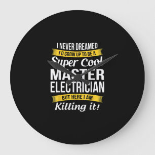 Grande Horloge Ronde Super Cool Master Electrician Funny Cadeau