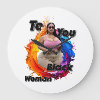 Grande Horloge Ronde To You Black Woman