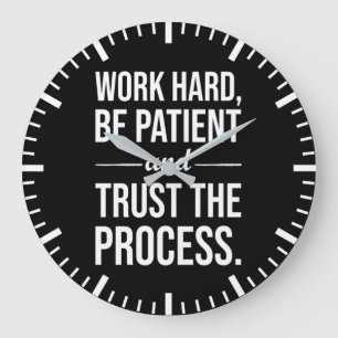 Grande Horloge Ronde Travaillez dur, soyez patient, faites confiance au