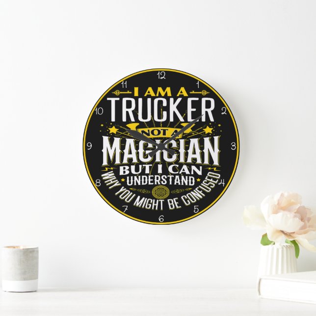 Grande Horloge Ronde Trucker, pas Magicien : Je Comprends La Confusion (Maison)