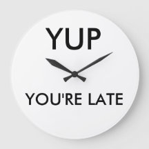 Vous êtes arrondissez en retard l'horloge